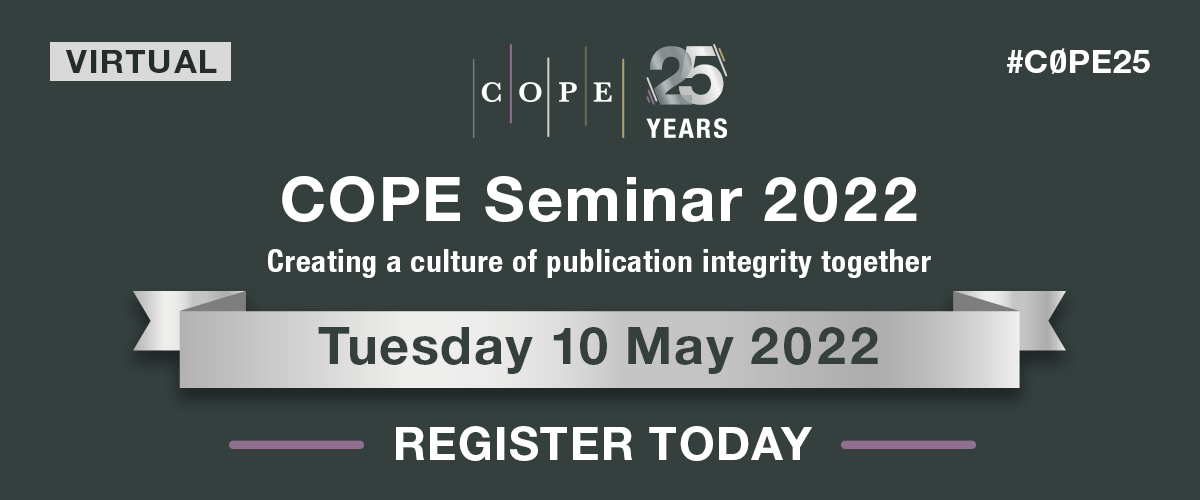 Register for COPE seminar celebrating 25 years of COPE. Creating a culture of publication integrity together.